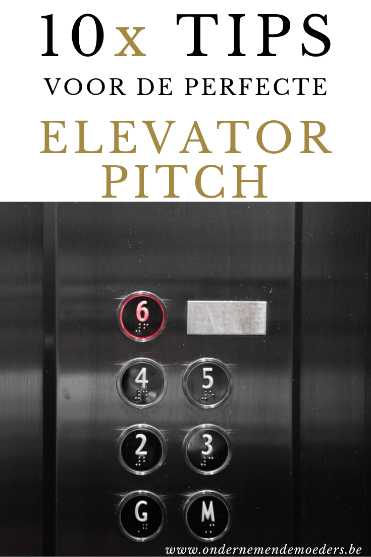 10 cruciale tips voor de perfecte overtuigende elevator pitch - ondernemen - ondernemende moeders magazine