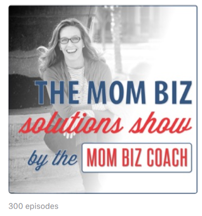 Podcast voor mompreneurs Mom Biz Solutions with Lara Galloway, The Mom Biz Coach on Apple Podcasts