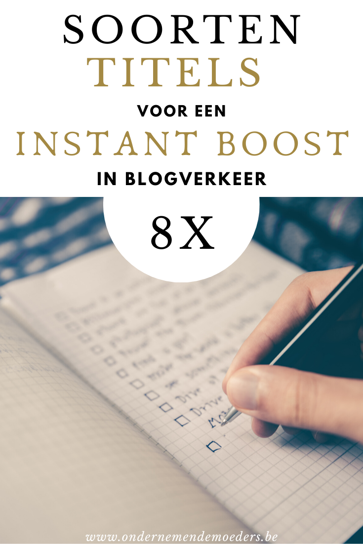 Soorten blogtitels die zorgen voor een instant boost in blogverkeer! Ondernemen en online aanwezigheid