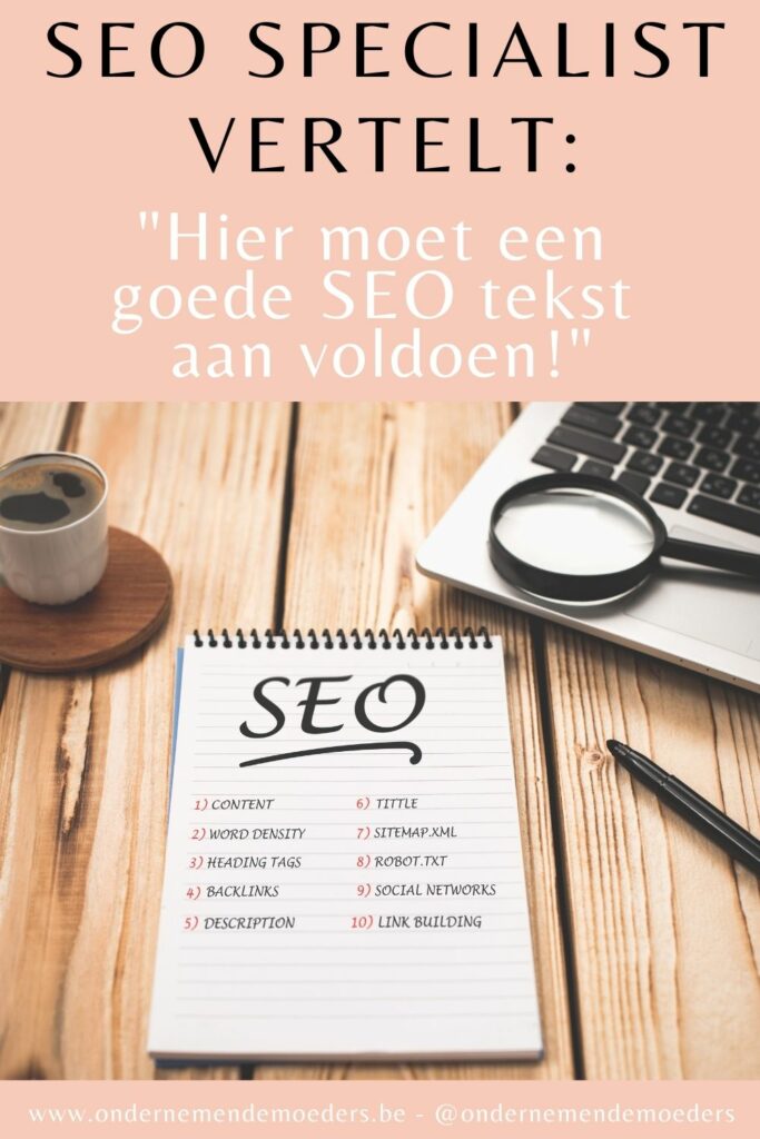 Hier moet een goede SEO tekst aan voldoen ondernemende moeders tips en inspiratie