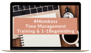 #Momboss Time Management Training met begeleiding